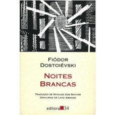 Noites brancas <br /><br /> <small>DOSTOIEVSKI, FIODOR</small>