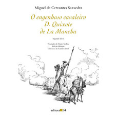 O Engenhoso Cavaleiro D. Quixote de La Mancha - Segundo Livro <br /><br /> <small>CERVANTES, MIGUEL DE</small>
