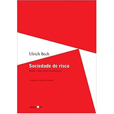 Sociedade de risco <br /><br /> <small>BECK, ULRICH</small>