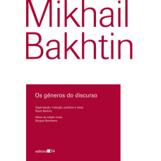 Gêneros do discurso, Os <br /><br /> <small>BAKHTIN, MIKHAIL</small>