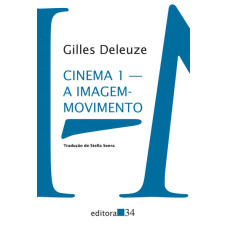 Cinema 1: A imagem-movimento <br /><br /> <small>DELEUZE, GILLES</small>