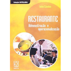 Restaurante: Administração e Operacionalização <br /><br /> <small>CANDIDO, INDIO</small>