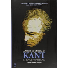Moral e o Direito em Kant, A <br /><br /> <small>TRIVISONNO, ALEXANDRE T. GOMES</small>