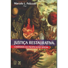 Justiça Restaurativa <br /><br /> <small>PELIZZOLI, MARCELO L.</small>