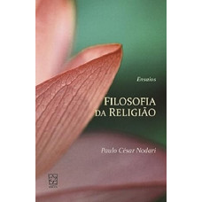 Filosofia da Religião <br /><br /> <small>NODARI, PAULO CESAR</small>