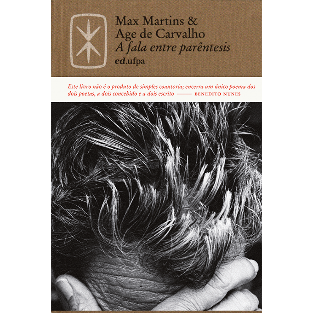 Fala entre parêntesis, A <br /><br /> <small>MAX MARTINS-</small>