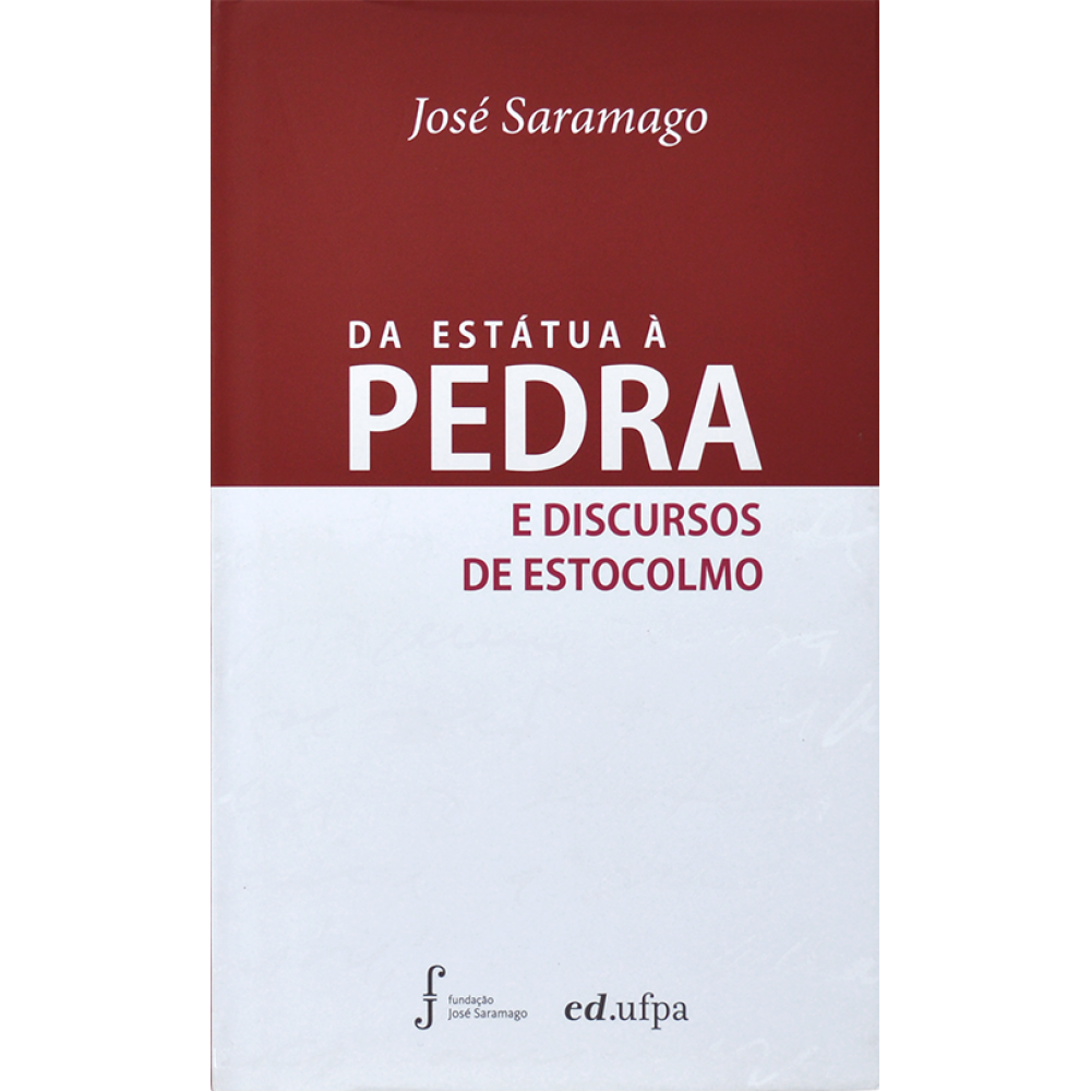Da Estátua à Pedra e Discursos de Estocolmo