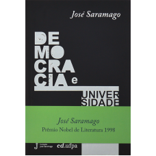 Democracia e universidade <br /><br /> <small>JOSÉ SARAMAGO</small>