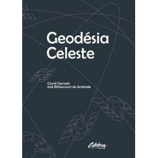 Geodésia celeste <br /><br /> <small>CAMIL GEMAEL; JOSÉ BITTENCOURT DE ANDRADE</small>