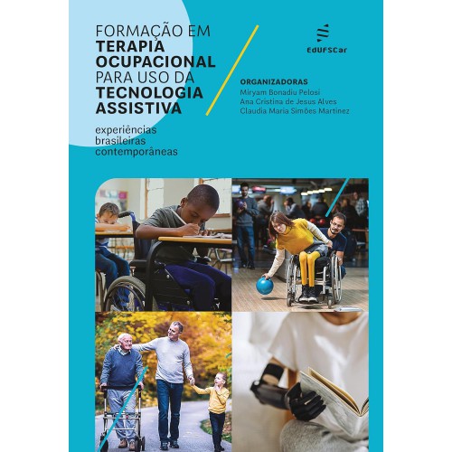 Formação em terapia ocupacional para uso da tecnologia assistiva Formação em terapia ocupacional para uso da tecnologia assistiva