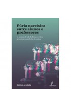 Fúria narcísica entre alunos e professores  -  as práticas de cyberbullying e os tabus presentes na profissão de ensinar