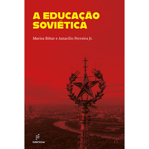 A educação soviética   <br /><br /> <small>Marisa Bittar; Amarilio Ferreira Junior; </small>