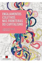 Engajamentos coletivos nas fronteiras do capitalismo  