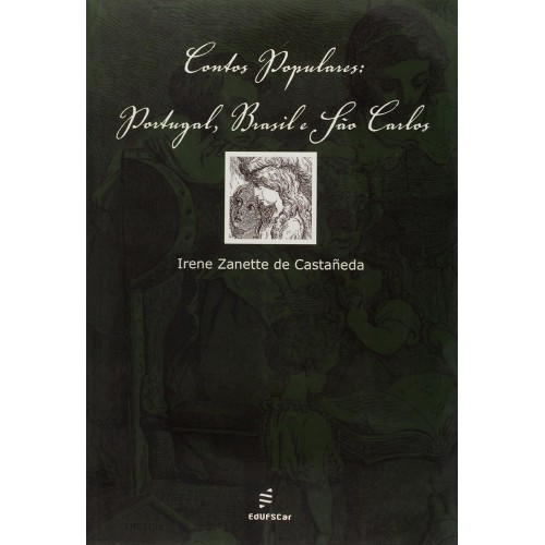 Contos populares - Portugal, Brasil e São Carlos <br /><br /> <small>IRENE ZANETTE DE CASTANEDA</small> Contos populares - Portugal, Brasil e São Carlos <br /><br /> <small>IRENE ZANETTE DE CASTANEDA</small>
