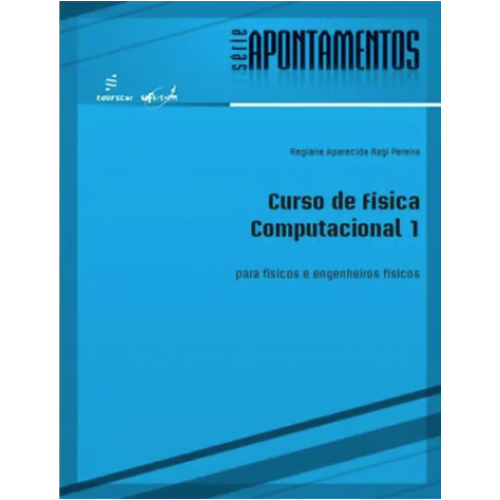Curso de física computacional   <br /><br /> <small>Regiane Aparecida Ragi Pereira; </small>