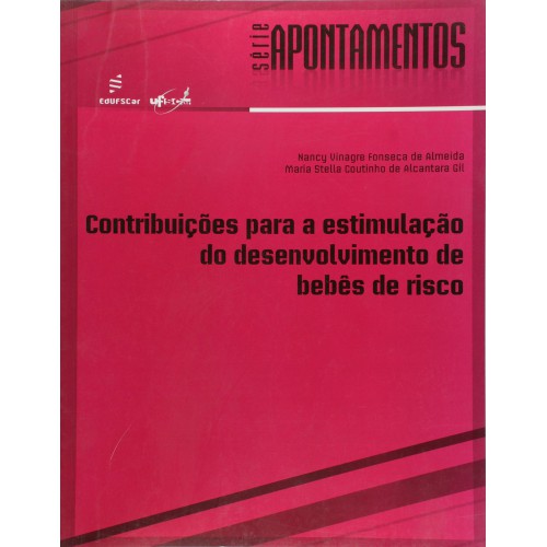 Contribuições para a estimulação do desenvolvimento de bebês de risco   <br /><br /> <small>Nancy Almeida; Maria Stella Gil; </small>