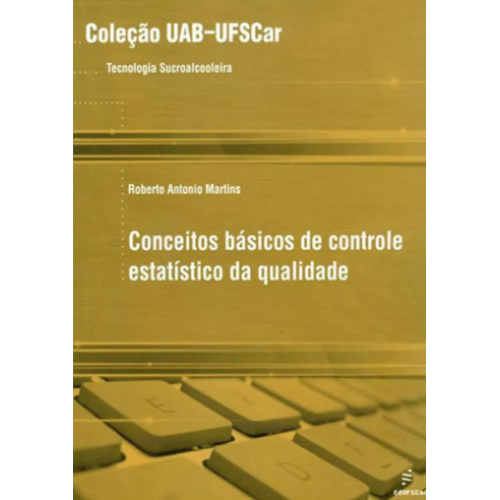 Conceitos básicos de controle estatístico da qualidade   <br /><br /> <small>Roberto Antonio Martins; </small>