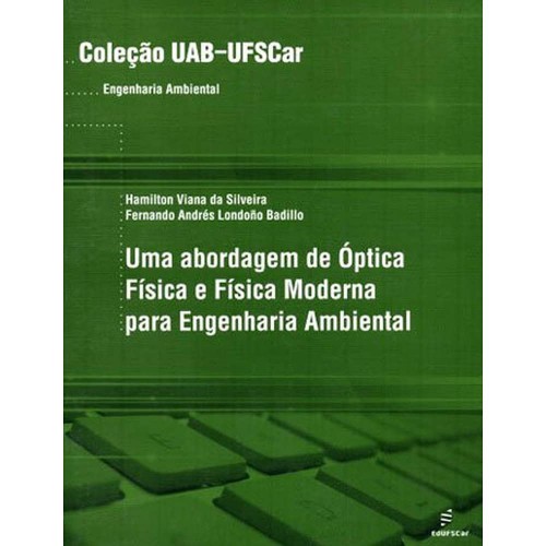 Abordagem de óptica física e física moderna para engenharia   <br /><br /> <small>Hamilton Silveira; Fernando Badillo; </small>