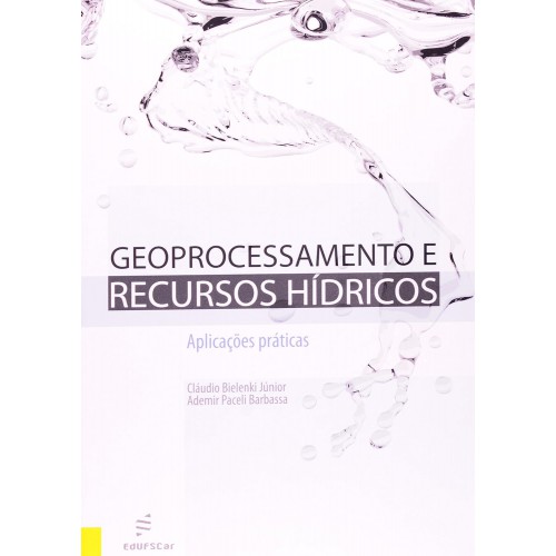 Geoprocessamento e recursos hídricos <br /><br /> <small>CLÁUDO BIELENKI JÚNIOR; ADEMIR PACELI BARBASSA-</small> Geoprocessamento e recursos hídricos <br /><br /> <small>CLÁUDO BIELENKI JÚNIOR; ADEMIR PACELI BARBASSA-</small>
