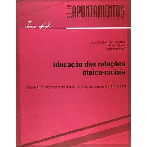 Educação das relações étnico-raciais   <br /><br /> <small>Marcos Francisco Martins; Adriana Varani; </small>