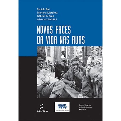 Novas faces da vida nas ruas   <br /><br /> <small>TANIELE RUI; MARIANA  MARTINEZ; GABRIEL FELTRAN</small>