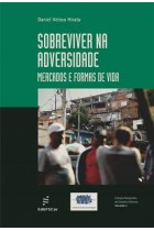 Sobreviver na adversidade  -  Mercado e formas de vida