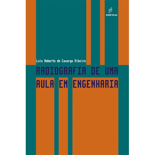Radiografia de uma aula em engenharia   <br /><br /> <small>Luis Roberto de Camargo Ribeiro; </small>