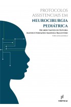 Protocolos assistenciais em neurocirurgia pediátrica <br /><br /> <small>RICARDO SANTOS DE OLIVEIRA, MATHEUS FERNANDO MANZOLLI BALLESTRERO</small>