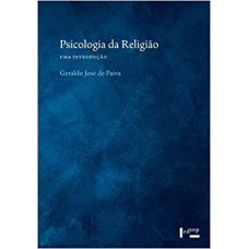 Psicologia da religião - Uma introdução  <br /><br /> <small>PAIVA, GERALDO JOSE DE</small>
