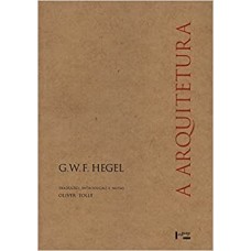 Arquitetura, A <br /><br /> <small>HEGEL, G. W. F.</small>