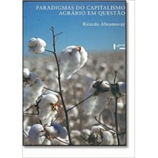 Paradigmas do capitalismo agrário em questão 