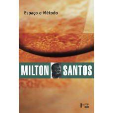 Espaço e Método <br /><br /> <small>SANTOS, MILTON</small>