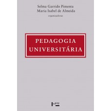 Pedagogia Universitária <br /><br /> <small>SELMA GARRIDO PIMENTA; MARIA ISABEL DE ALMEIDA</small>