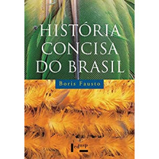 História Concisa do Brasil <br /><br /> <small>BORIS FAUSTO</small>