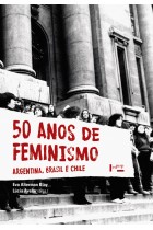 50 Anos de Feminismo: Argentina, Brasil e Chile