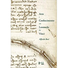 Arte e conhecimento em Leonardo da Vinci <br /><br /> <small>ALFREDO BOSI</small>