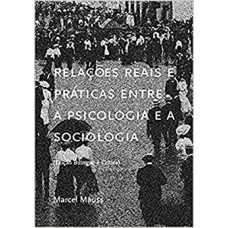 Relações reais e práticas entre a psicologia e a sociologia  <br /><br /> <small>MARCEL MAUSS</small>