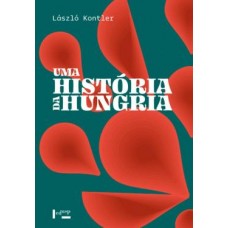 História da Hungria, Uma <br /><br /> <small>KONTLER, LASZLO</small>