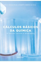 Cálculos básicos da Química 4 Ed <br /><br /> <small>ROMEU ROCHA-FILHO; ROBERTO DA SILVA</small>