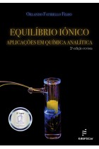 Equilíbrio iônico: aplicações em Química Analítica – 2ª edição