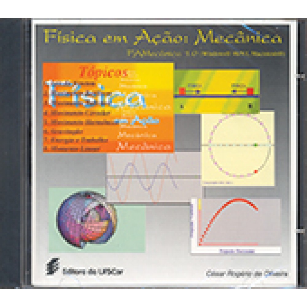 Física em ação: mecânica - CD <br /><br /> <small>CÉSAR ROGÉRIO DE OLIVEIRA</small>