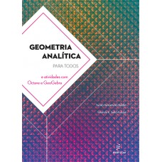 Geometria Analítica para todos e atividades com Octave e GeoGebra <br /><br /> <small>YURIKO YAMAMOTO BALDIN; YOLANDA K. SAITO FURUYA</small>