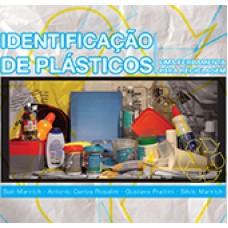 Identificação de plásticos – uma ferramenta para reciclagem – 2ª edição <br /><br /> <small>SATI MANRICH; ANTONIO ROSALINI; GUSTAVO FRATTINI; SILVIO MA</small>
