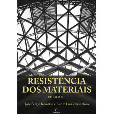 Resistência dos Materiais - vol I - E-book <br /><br /> <small>JOSÉ SERGIO KOMATSU; ANDRÉ LUIS CHRISTOFORO

</small>