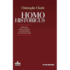 Homo Historicus <br /><br /> <small>CHARLE, CHRISTOPHE</small>