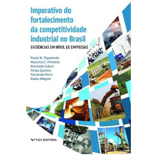 Imperativo do fortalecimento da competitividade industrial no Brasil <br /><br /> <small>VARIOS</small>