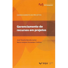 Gerenciamento de Recursos em Projetos <br /><br /> <small>JUNIOR, JOSE TENORIO BARRETO; CARDOSO, MARCO A FERNANDES;</small>