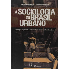 Sociologia do Brasil urbano, A <br /><br /> <small>LLEDS, ANTHONY</small>