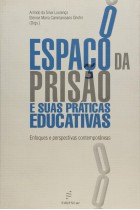 O espaço da prisão e suas práticas educativas  