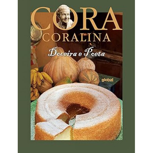 Doceira e Poeta <br /><br /> <small>CORA CORALINA-</small> Doceira e Poeta <br /><br /> <small>CORA CORALINA-</small>